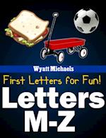 First Letters for Fun! Letters M-Z
