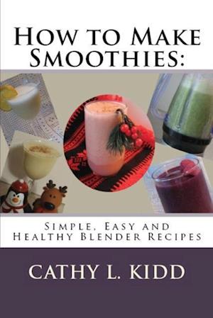 How to Make Smoothies