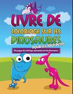 Livre de Coloriage Sur Les Dinosaurs Pour Les Tout-Petits Des Pages de Coloriage Amusantes Sur Les Dinosaures