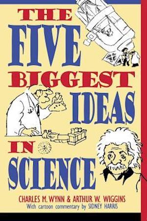 The Five Biggest Ideas in Science