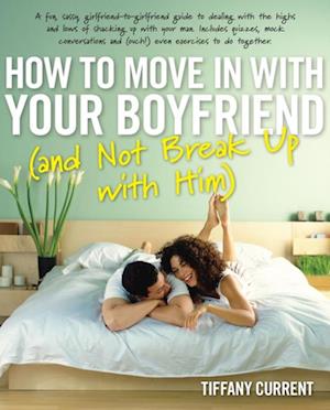 How to Move in with Your Boyfriend (and Not Break up with Him)