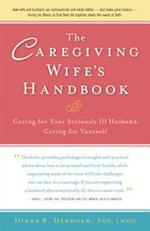 The Caregiving Wife's Handbook