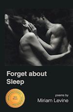 Forget about Sleep