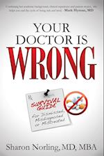 Your Doctor Is Wrong