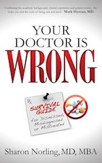 Your Doctor Is Wrong