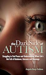 The Dark Side of Autism