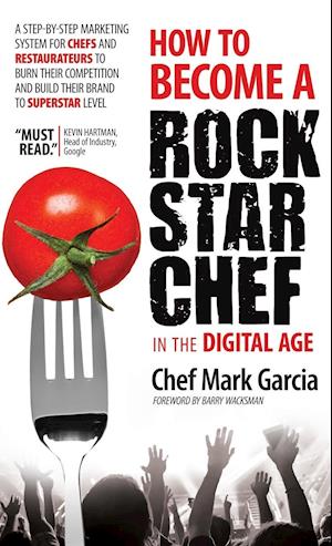 How to Become a Rock Star Chef in the Digital Age