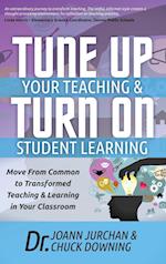 Tune Up Your Teaching and Turn on Student Learning