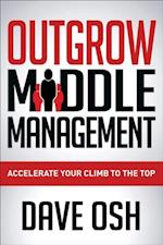 Outgrow Middle Management