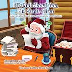 It's Not about You Mr. Santa Claus
