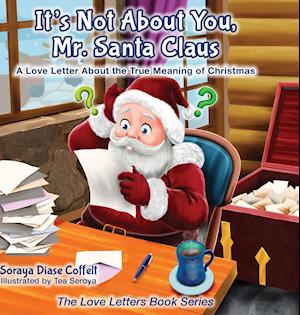 It's Not about You Mr. Santa Claus