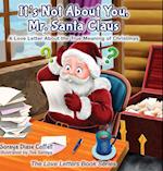 It's Not about You Mr. Santa Claus