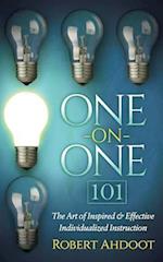 One on One 101: The Art of Inspired and Effective Individualized Instruction 