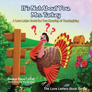 It's Not About You Mrs. Turkey