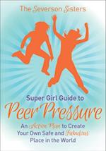 Supergirl Guide to Peer Pressure