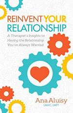 Reinvent Your Relationship