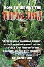 How to Survive the Spiritual Jungle