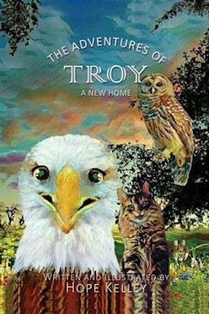 The Adventures of Troy A New Home