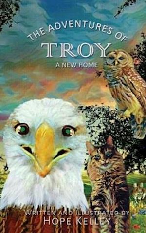 The Adventures of Troy A New Home