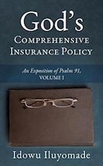 God's Comprehensive Insurance Policy: An Exposition of Psalm 91, Volume I 