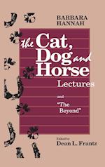 The Cat, Dog and Horse Lectures, and "The Beyond"