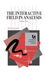 The Interactive Field in Analysis (Chiron Clinical Series)