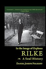 Rilke, a Soul History