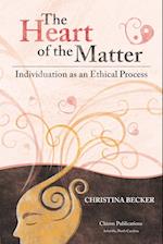 The Heart of the Matter- Individuation as an Ethical Process, 2nd Edition