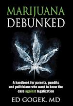 Marijuana Debunked