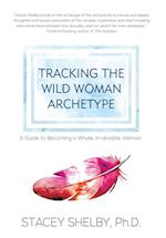 Tracking the Wild Woman Archetype