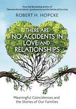 There Are No Accidents in Love and Relationships