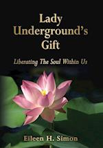 Lady Underground's Gift