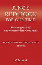 Jung's Red Book for Our Time: Searching for Soul Under Postmodern Conditions Volume 4 