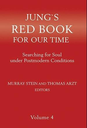 Jung's Red Book for Our Time: Searching for Soul Under Postmodern Conditions Volume 4