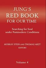 Jung's Red Book for Our Time: Searching for Soul Under Postmodern Conditions Volume 4 