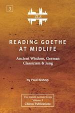 Reading Goethe at Midlife: Ancient Wisdom, German Classicism, and Jung [ZLS Edition] 