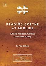 Reading Goethe at Midlife: Ancient Wisdom, German Classicism, and Jung [ZLS Edition] 