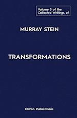 The Collected Writings of Murray Stein : Volume 3: Transformations 