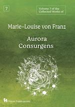 Volume 7 of the Collected Works of Marie-Louise von Franz: Aurora Consurgens 