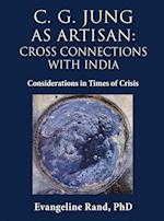 C. G. Jung as Artisan: Considerations in Times of Crisis 