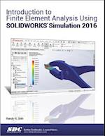 Introduction to Finite Element Analysis Using SOLIDWORKS Simulation 2016