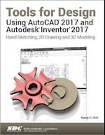 Tools for Design Using AutoCAD 2017 and Autodesk Inventor 2017