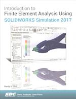 Introduction to Finite Element Analysis Using SOLIDWORKS Simulation 2017