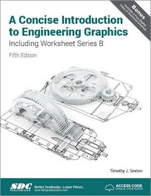 A Concise Introduction to Engineering Graphics (4th Ed) including Worksheet Series B