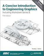 A Concise Introduction to Engineering Graphics (4th Ed) including Worksheet Series B