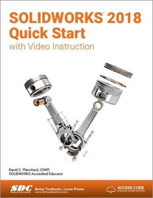 SOLIDWORKS 2018 Quick Start with Video Instruction