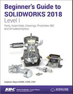 Beginner's Guide to SOLIDWORKS 2018 - Level I