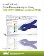 Introduction to Finite Element Analysis Using SOLIDWORKS Simulation 2018