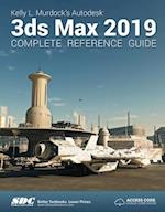 Kelly L. Murdock's Autodesk 3ds Max 2019 Complete Reference Guide