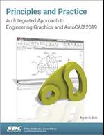 Principles and Practice: An Integrated Approach to Engineering Graphics and AutoCAD 2019